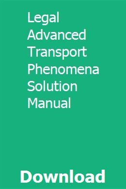 Legal Advanced Transport Phenomena Solution Manual
